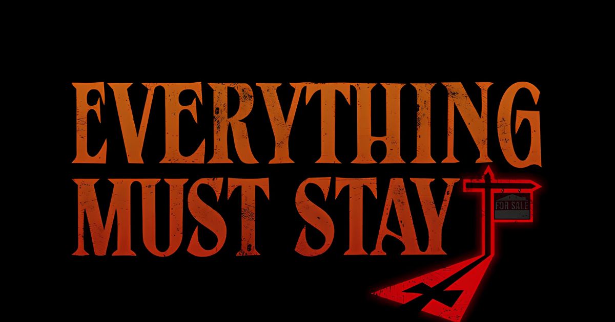 Everything Must Stay haunted house banner